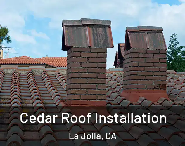  Cedar Roof Installation La Jolla, CA