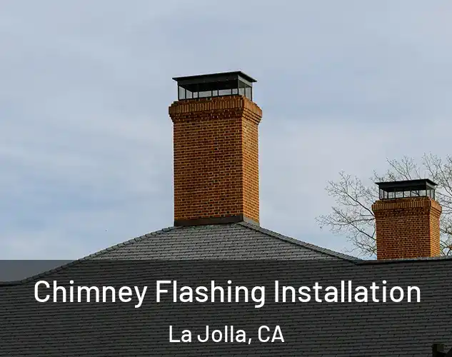  Chimney Flashing Installation La Jolla, CA
