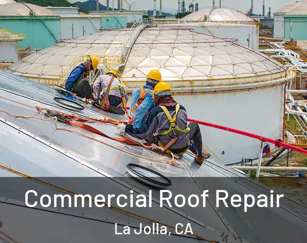  Commercial Roof Repair La Jolla, CA