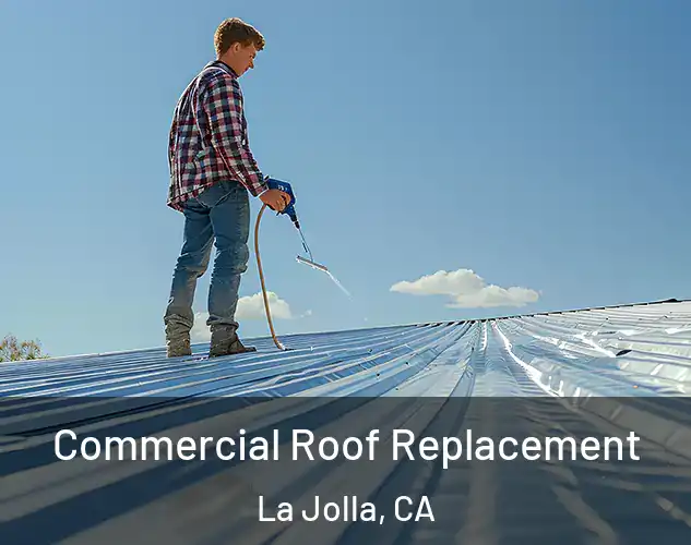  Commercial Roof Replacement La Jolla, CA