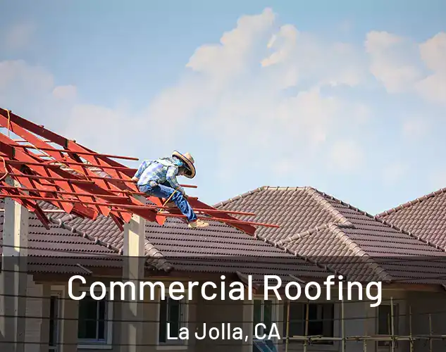  Commercial Roofing La Jolla, CA