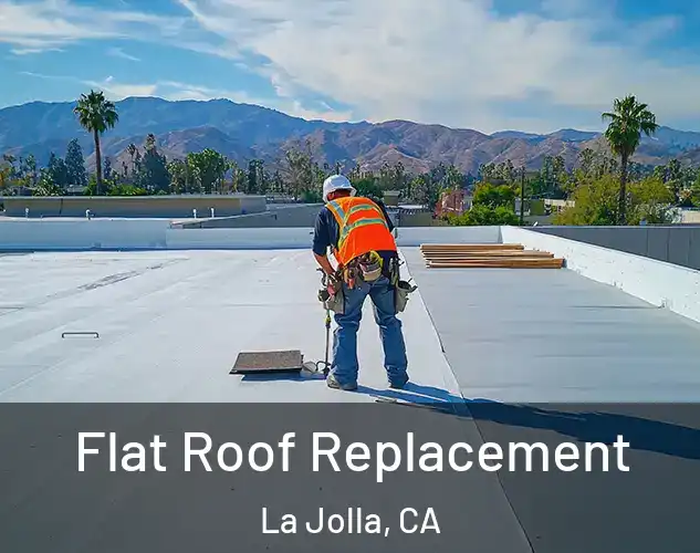  Flat Roof Replacement La Jolla, CA