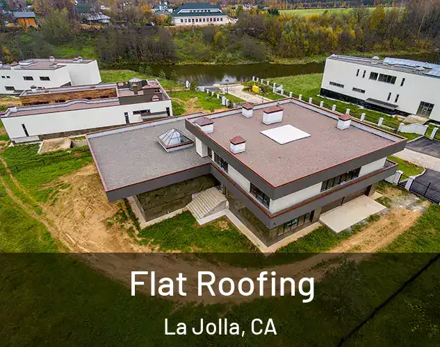  Flat Roofing La Jolla, CA