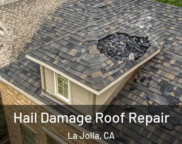  Hail Damage Roof Repair La Jolla, CA