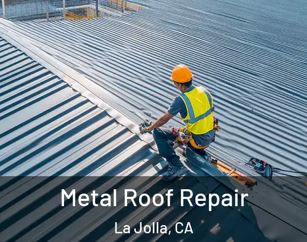  Metal Roof Repair La Jolla, CA