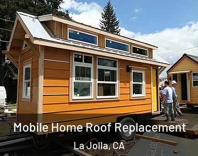  Mobile Home Roof Replacement La Jolla, CA