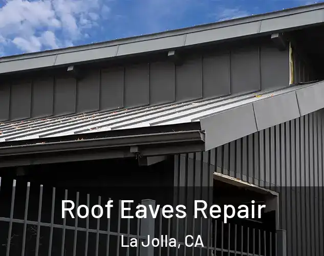 Roof Eaves Repair La Jolla, CA