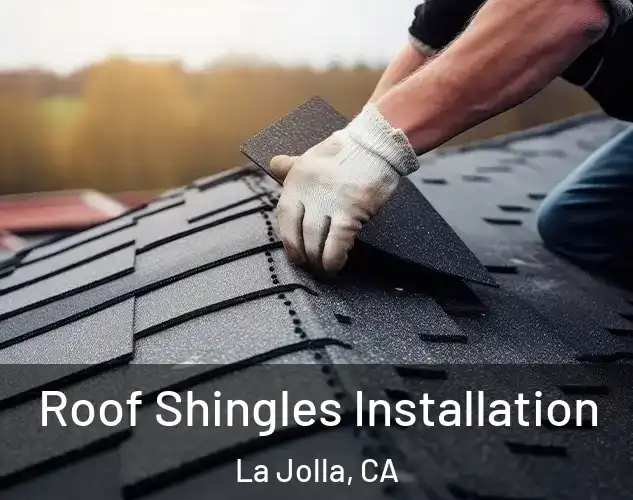  Roof Shingles Installation La Jolla, CA