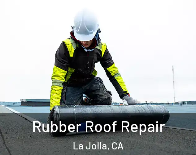  Rubber Roof Repair La Jolla, CA
