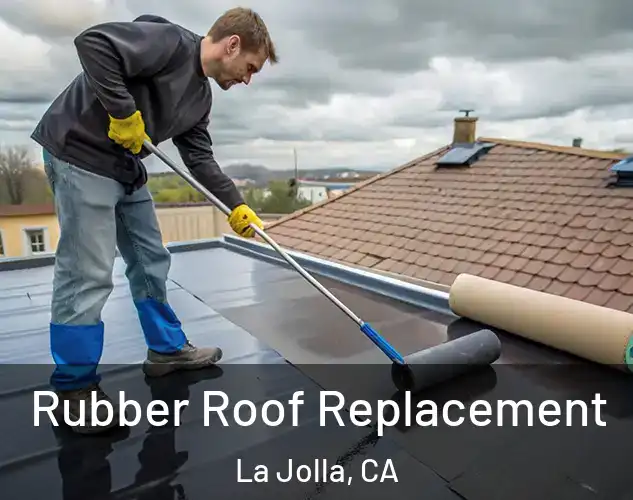  Rubber Roof Replacement La Jolla, CA