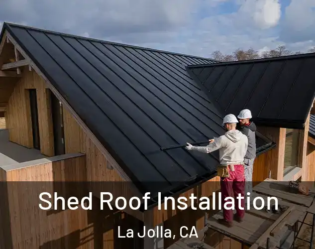  Shed Roof Installation La Jolla, CA