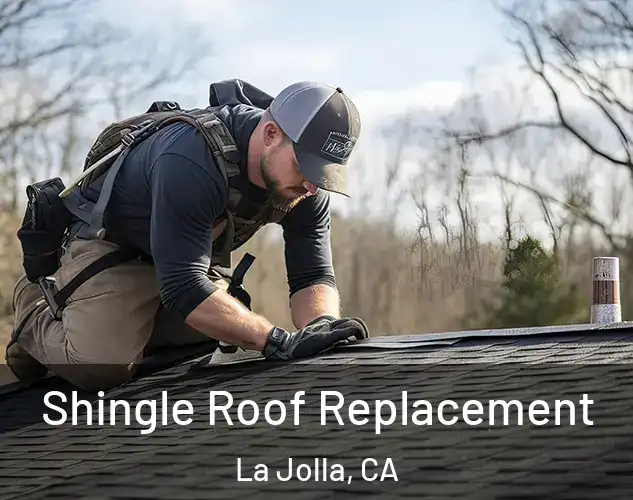  Shingle Roof Replacement La Jolla, CA