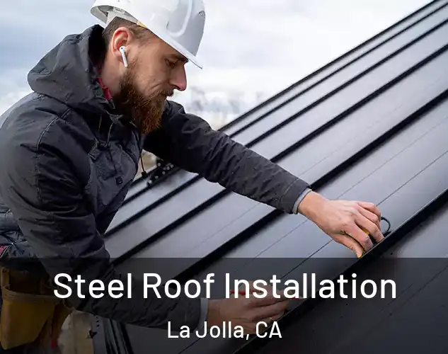  Steel Roof Installation La Jolla, CA