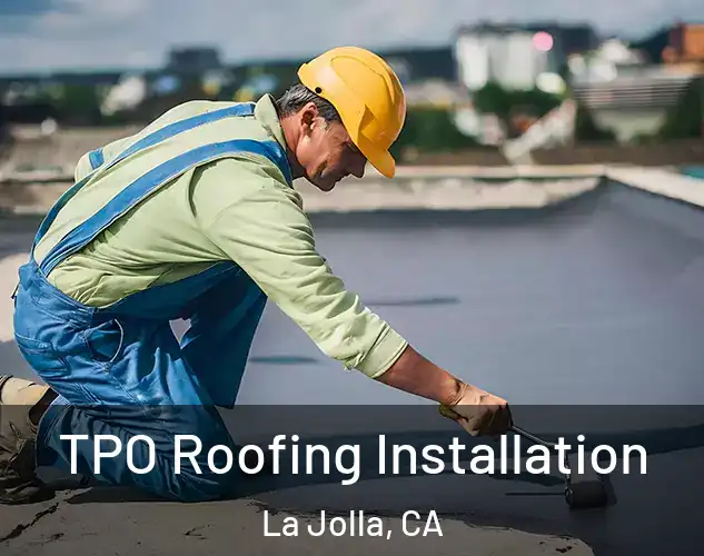  TPO Roofing Installation La Jolla, CA